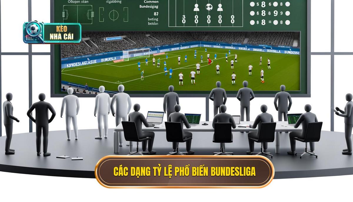Các dạng tỷ lệ bóng đá Bundesliga phổ biến