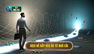 Mẹo né bẫy kèo ảo từ nhà cái