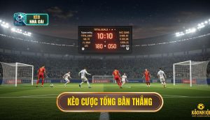 kèo cược tổng bàn thắng