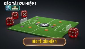 kèo tài xỉu hiệp 1