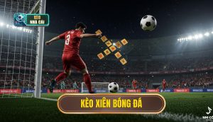 kèo xiên bóng đá