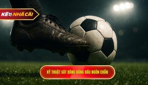 Kỹ thuật sút bóng bằng đầu ngón chân