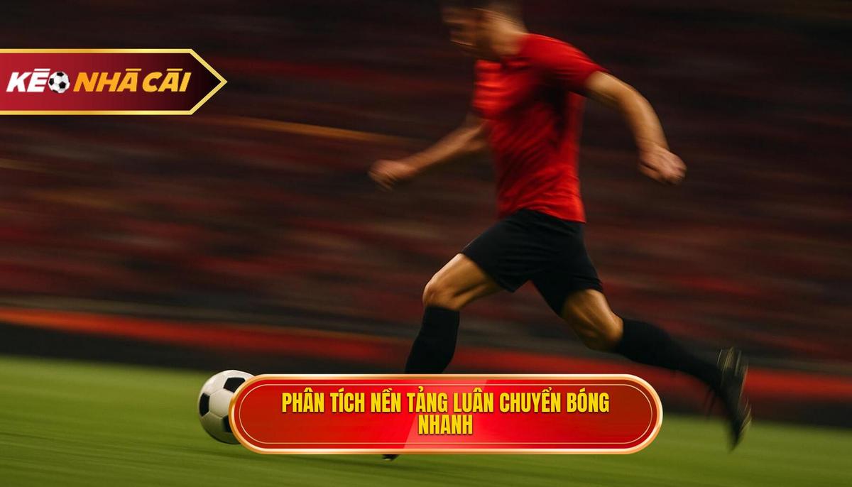 Chiến thuật luân chuyển bóng nhanh: Chìa khóa vàng mở cánh cửa chiến thắng 2 Phân tích nền tảng của Chiến thuật luân chuyển bóng nhanh