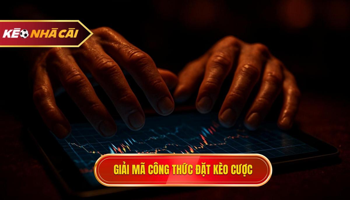 Kèo Nhà Cái Bí Mật – Tỷ Lệ Ăn Vượt Kỳ Vọng | Phân Tích Chuyên Sâu 2 Giải Mã Công Thức Đặt Kèo_ Tỷ Lệ Cược và Xác Suất Ẩn