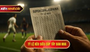 Các loại kèo phổ biến trong giải đấu siêu cúp Tây Ban Nha