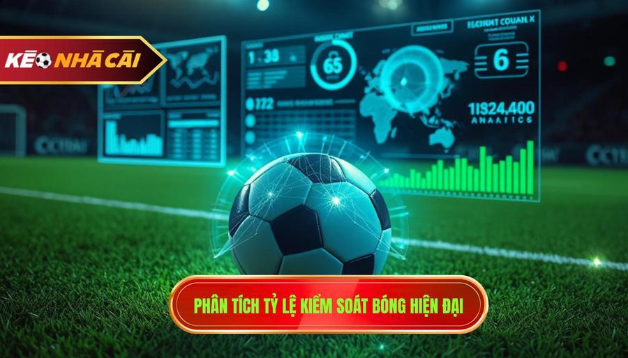 Phân tích đa chiều về tỷ lệ kiểm soát bóng trong bóng đá hiện đại